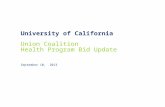 University of California Union Coalition Health Program Bid Update September 10, 2013.