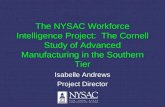 The NYSAC Workforce Intelligence Project: The Cornell Study of Advanced Manufacturing in the Southern Tier Isabelle Andrews Project Director.