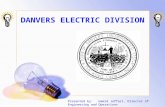 DANVERS ELECTRIC DIVISION Presented by: Hamid Jaffari, Director of Engineering and Operations.
