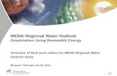 Slide 1 2011/02/22 MENA Regional Water Outlook Desalination Using Renewable Energy Overview of DLR work within the MENA Regional Water Outlook study Muscat,