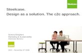 Confidential – Steelcase intellectual property Steelcase. Design as a solution. The c2c approach. Serena Borghero Marketing & Sustainability Steelcase.