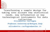 Transforming a sample design for taking into account new statistical needs, new information or new technological instruments for data collection Elisabetta.