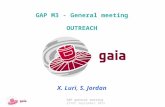 GAP general meeting ESTEC September 2012 GAP M3 - General meeting OUTREACH X. Luri, S. Jordan.