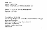 1 FST 151 FOOD FREEZING FOOD SCIENCE AND TECHNOLOGY 151 Food Freezing (Basic concepts) Lecture Notes Prof. Vinod K. Jindal (Formerly Professor, Asian Institute.