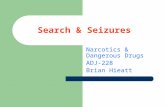 Search & Seizures Narcotics & Dangerous Drugs ADJ-228 Brian Hieatt.