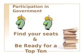 Participation in Government Find your seats & Be Ready for a Top Ten.