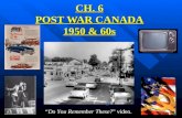 CH. 6 POST WAR CANADA 1950 & 60s “Do You Remember These?” video.