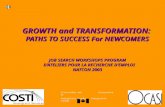 GROWTH and TRANSFORMATION: PATHS TO SUCCESS For NEWCOMERS JOB SEARCH WORKSHOPS PROGRAM D’ATELIERS POUR LA RECHERCHE D’EMPLOI NATCON 2003 GROWTH and TRANSFORMATION: