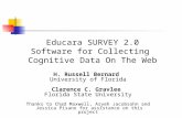 Educara SURVEY 2.0 Software for Collecting Cognitive Data On The Web H. Russell Bernard University of Florida Clarence C. Gravlee Florida State University.