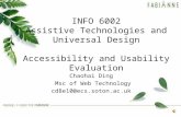 INFO 6002 Assistive Technologies and Universal Design Accessibility and Usability Evaluation Chaohai Ding Msc of Web Technology cd8e10@ecs.soton.ac.uk.