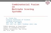 Combinatorial Fusion on Multiple Scoring Systems 1 DIMACS Workshop on Algorithmic Aspect of Information Fusion Rutgers University, New Jersey Nov. 8-9,