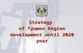 Strategy of Tyumen Region development until 2020 year.