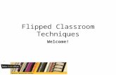 Flipped Classroom Techniques Welcome!. Workshop originally presented Summer 2014 CEEA Conference Jason Bazylak – University of Toronto Dave DeMontigny.