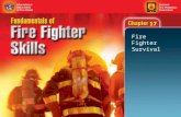 17 Fire Fighter Survival. 2 Objectives (1 of 2) Describe the procedure for making an appropriate risk-benefit analysis. Describe the procedures for the.