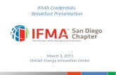 IFMA Credentials Breakfast Presentation March 3, 2015 SDG&E Energy Innovation Center.