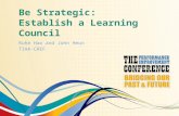 Be Strategic: Establish a Learning Council Ruhe Hao and John Heun TIAA-CREF.