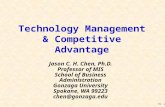 TM -1 Technology Management & Competitive Advantage Jason C. H. Chen, Ph.D. Professor of MIS School of Business Administration Gonzaga University Spokane,