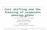 Cost shifting and the freezing of corporate pension plans Josh Rauh Stanford University and NBER Irina Stefanescu Federal Reserve Board Steve Zeldes Columbia.