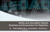 BER,Ppt4.ppt Media and Journalism Module Business and Economics For Reporters 4. Contemporary economic history.