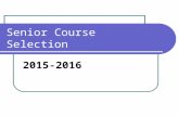 Senior Course Selection 2015-2016. Graduation Requirements English: 4 credits Math: 2 credits Science: 2 credits Social Studies: 3 credits PE: 1.5 credits.