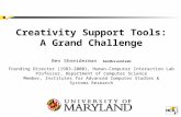 Creativity Support Tools: A Grand Challenge Ben Shneiderman ben@cs.umd.edu Founding Director (1983-2000), Human-Computer Interaction Lab Professor, Department.