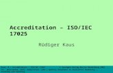 Kaus, R.: Accreditation – ISO/IEC 17025 © Springer-Verlag Berlin Heidelberg 2003 In: Wenclawiak, Koch, Hadjicostas (eds.) Quality Assurance in Analytical.