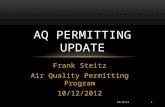 Frank Steitz Air Quality Permitting Program 10/12/2012 AQ PERMITTING UPDATE 1 10/12/12.