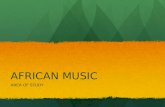 AFRICAN MUSIC AREA OF STUDY. AFRICAN MUSIC “Traditional African music is symbolic, an expression and validation of psychic energy.” W. Komla Amoakua.