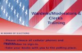 Wardens/Moderators & Clerks Training - Please silence all cellular phones and devices. - Remember to sign-in. -Take your books with you to the polling.