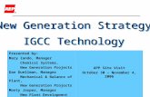 1 New Generation Strategy IGCC Technology New Generation Strategy IGCC Technology Presented by: Mary Zando, Manager Chemical Systems, New Generation Projects.