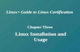 Linux+ Guide to Linux Certification Chapter Three Linux Installation and Usage.