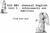 LCE-001 –General English Unit 5 - Achievements and Ambitions TSIM Kam Wan.