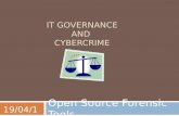 IT GOVERNANCE AND CYBERCRIME Open Source Forensic Tools 19/04/10.