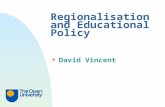 Regionalisation and Educational Policy n David Vincent.