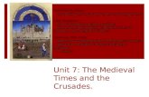 Unit 7: The Medieval Times and the Crusades. Essential Question: Is stability necessary for human development? Daily Question: - How did feudal society.