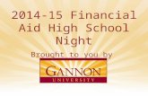 2014-15 Financial Aid High School Night Brought to you by.