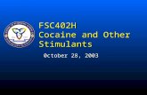 FSC402H Cocaine and Other Stimulants 0ctober 28, 2003.
