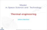 Master in Space Science and Technology Master in Space Science and Technology UPM.  Isidoro Martínez 1 Thermal engineering Isidoro Martínez Isidoro Martínez.