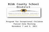 Bibb County School District Program for Exceptional Children Paired Zone Meeting November 7 and 9, 2011.