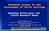 Workshop Reflections and Future Research Needs Zsakeba Henderson, MD Maternal & Infant Health Branch, Division of Reproductive Health National Center for.