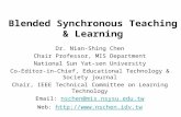 Blended Synchronous Teaching & Learning Dr. Nian-Shing Chen Chair Professor, MIS Department National Sun Yat-sen University Co-Editor-in-Chief, Educational.