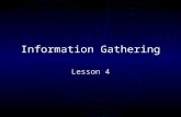 Information Gathering Lesson 4. Steps for Gathering Information Find out initial information Open Source Whois Nslookup Find out address range of the.