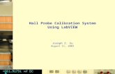 Hall Probe Calibration System Using LabVIEW Joseph Z. Xu August 11, 2003.