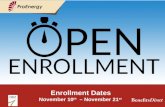 Open Enrollment - 1 - Enrollment Dates November 10 th – November 21 st.