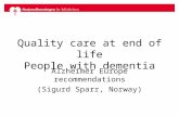 Quality care at end of life People with dementia Alzheimer Europe recommendations (Sigurd Sparr, Norway)