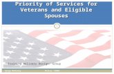 Priority of Services for Veterans and Eligible Spouses 1 Group Delivery Policy: SCWDC 06-04 Training Delivery Design: Group.