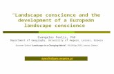 “ Landscape conscience and the development of a European landscape conscience ” Evangelos Pavlis, PhD Department of Geography, University of Aegean, Lesvos,