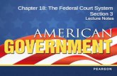 Chapter 18: The Federal Court System Section 3. Copyright © Pearson Education, Inc.Slide 2 Chapter 18, Section 3 Objectives 1.Define the concept of judicial.