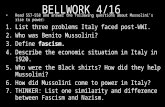 BELLWORK 4/16 Read 557-558 and answer the following questions about Mussolini’s rise to power: 1.List three problems Italy faced post-WWI. 2.Who was Benito.