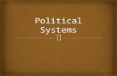 Describe and distinguish between the major types of political organization.  Know the general characteristics of leaders in different political systems.